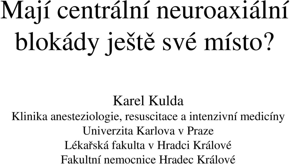 intenzivní medicíny Univerzita Karlova v Praze