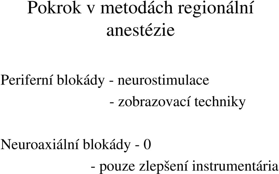 zobrazovací techniky Neuroaxiální