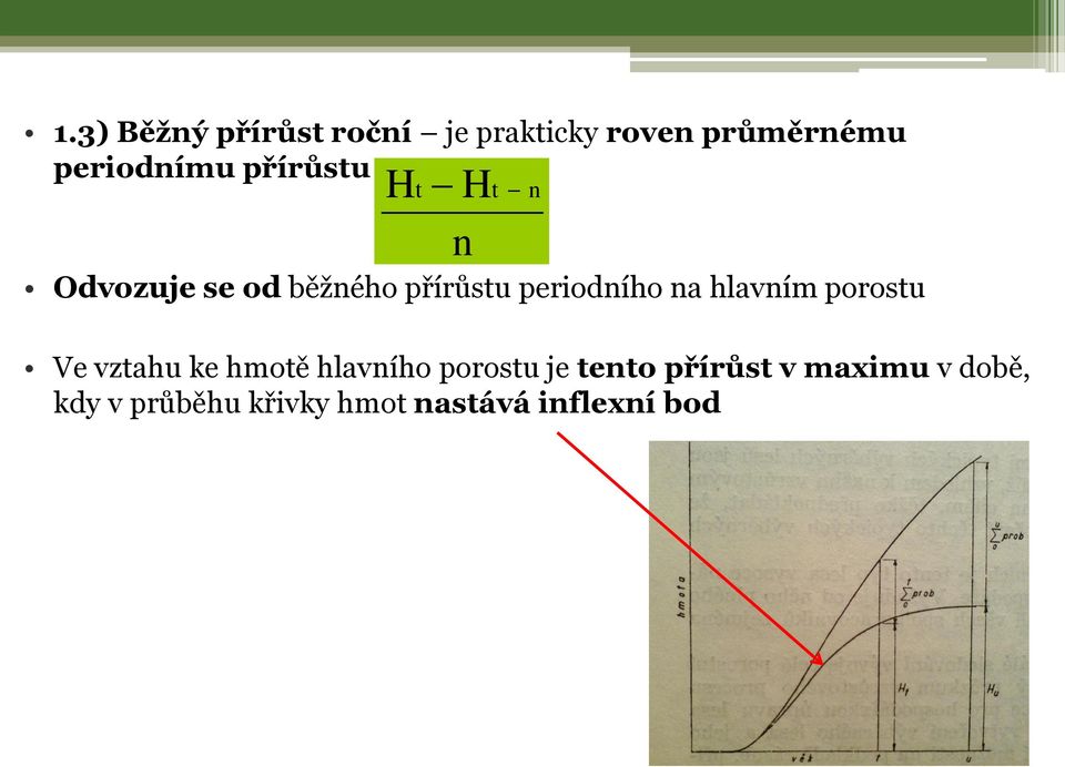 hlavním porostu t Ve vztahu ke hmotě hlavního porostu je tento