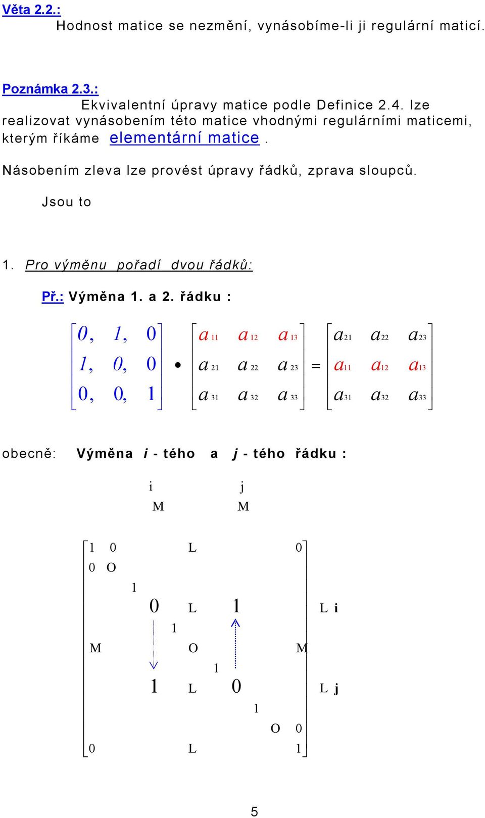 eleetárí tce Násoeí zlev lze provést úprvy řádů zprv sloupců Jsou to Pro