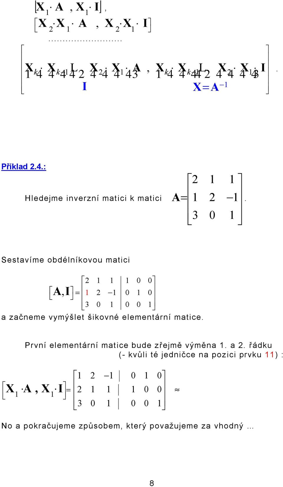 šové eleetárí tce Prví eleetárí tce ude zřeě výě řádu (- vůl té