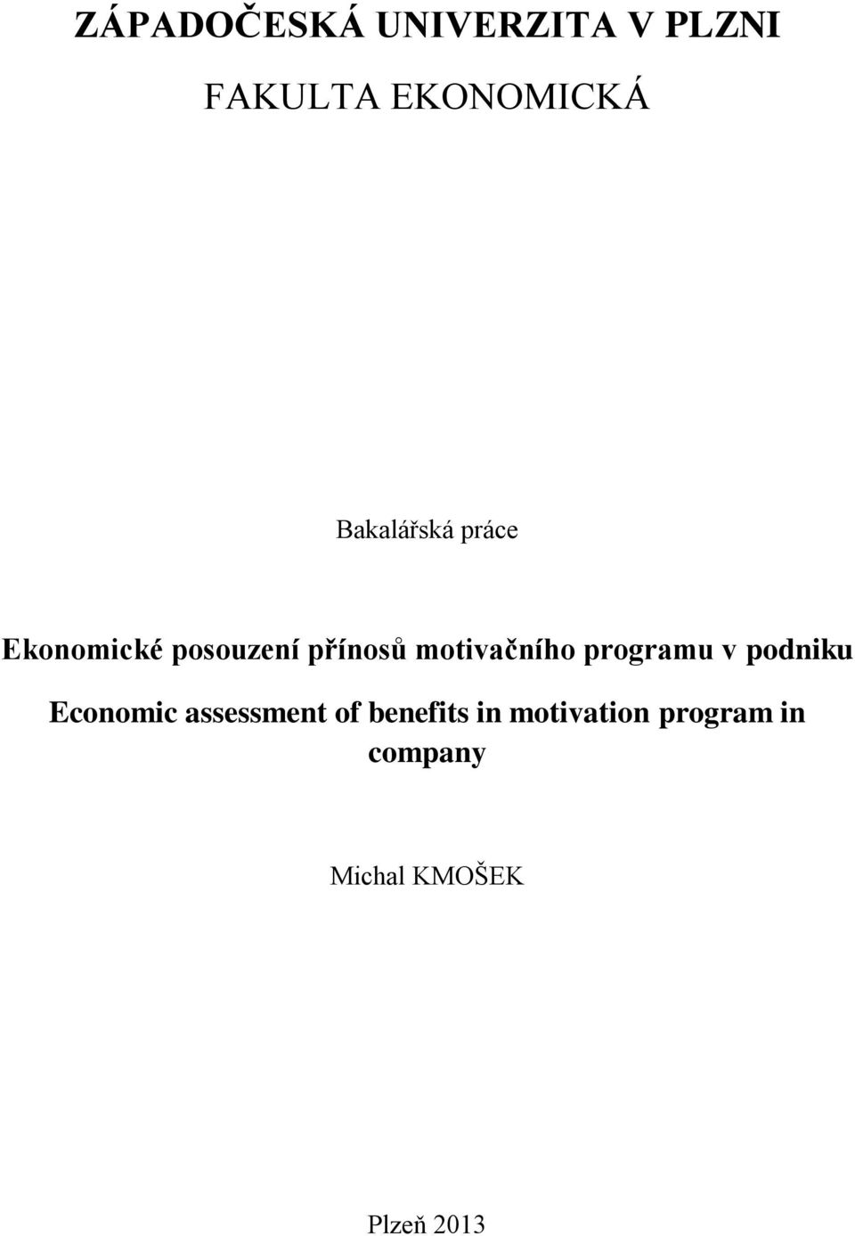 motivačního programu v podniku Economic assessment of