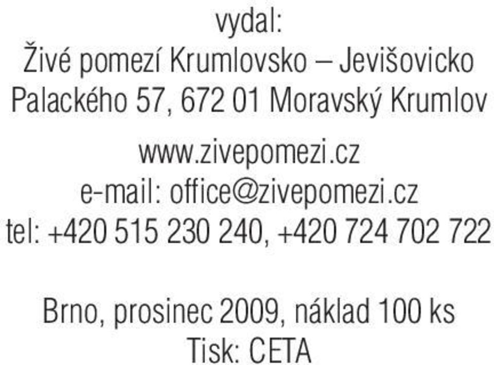 cz e-mail: office@zivepomezi.