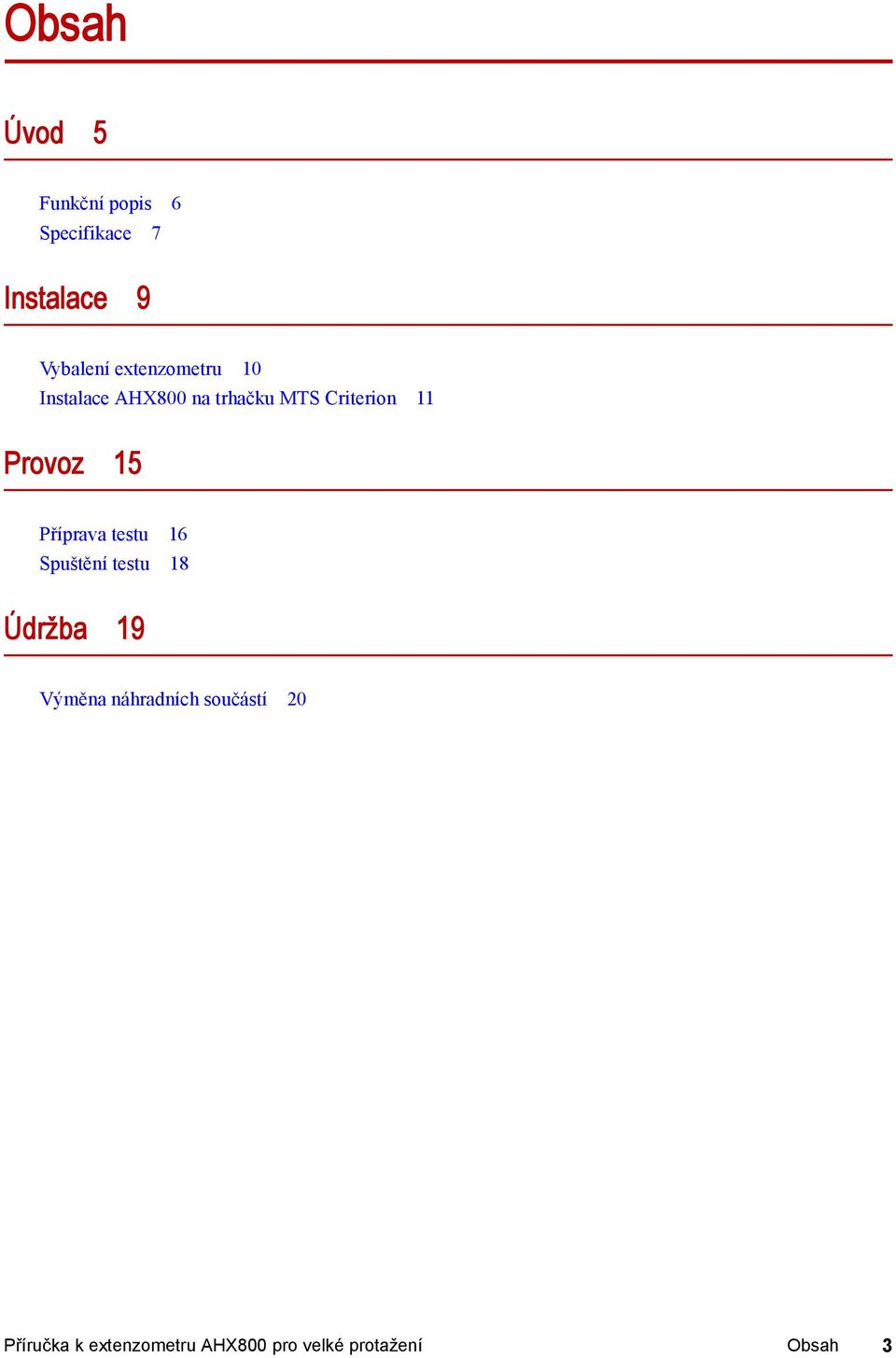 15 Příprava testu 16 Spuštění testu 18 Údržba 19 Výměna náhradních