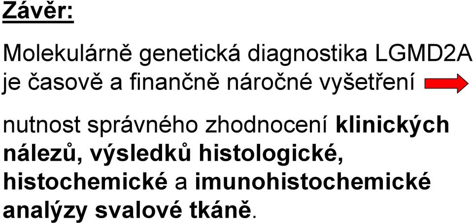 zhodnocení klinických nálezů, výsledků histologické,