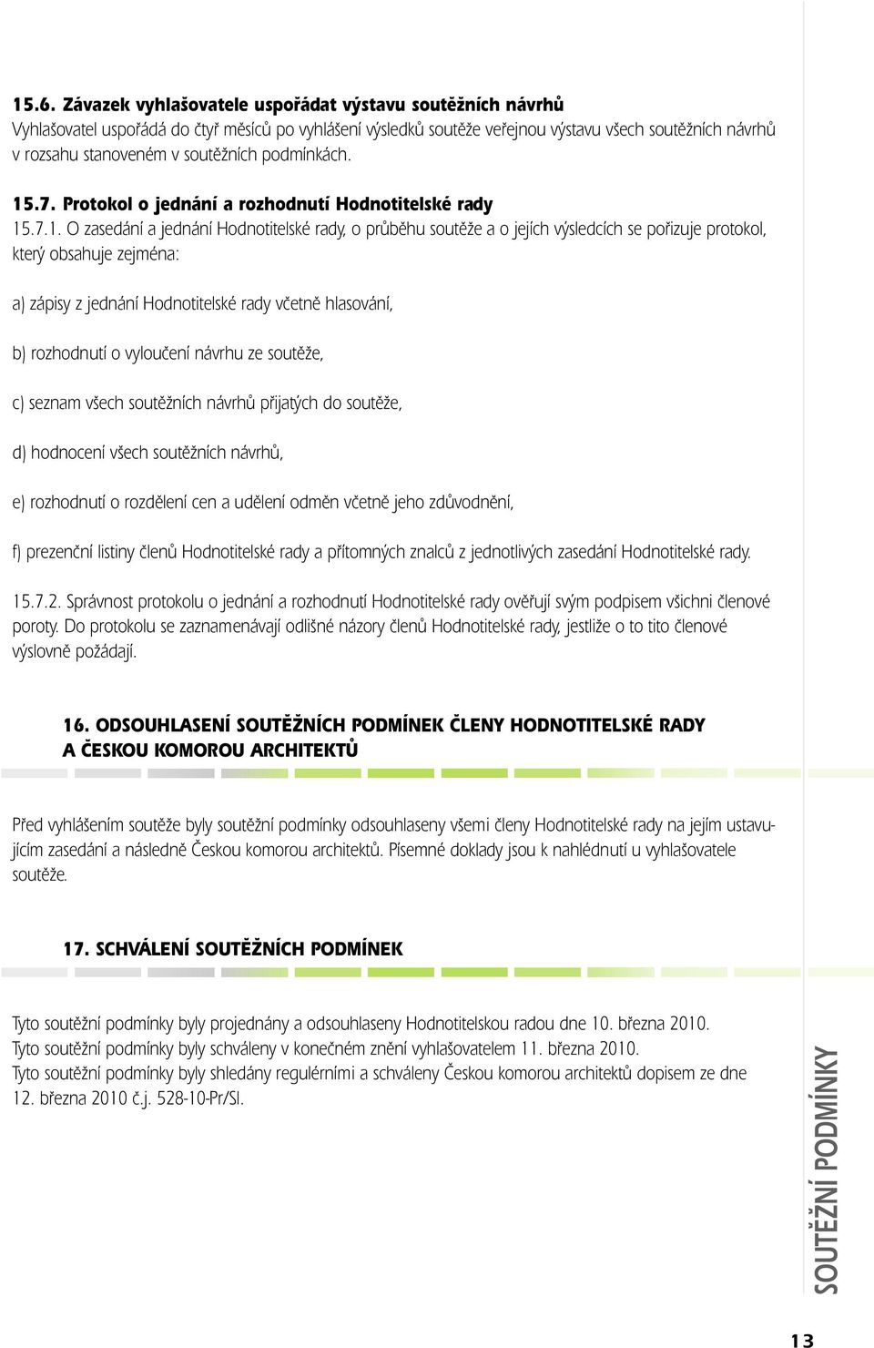 .7. Protokol o jednání a rozhodnutí Hodnotitelské rady 15