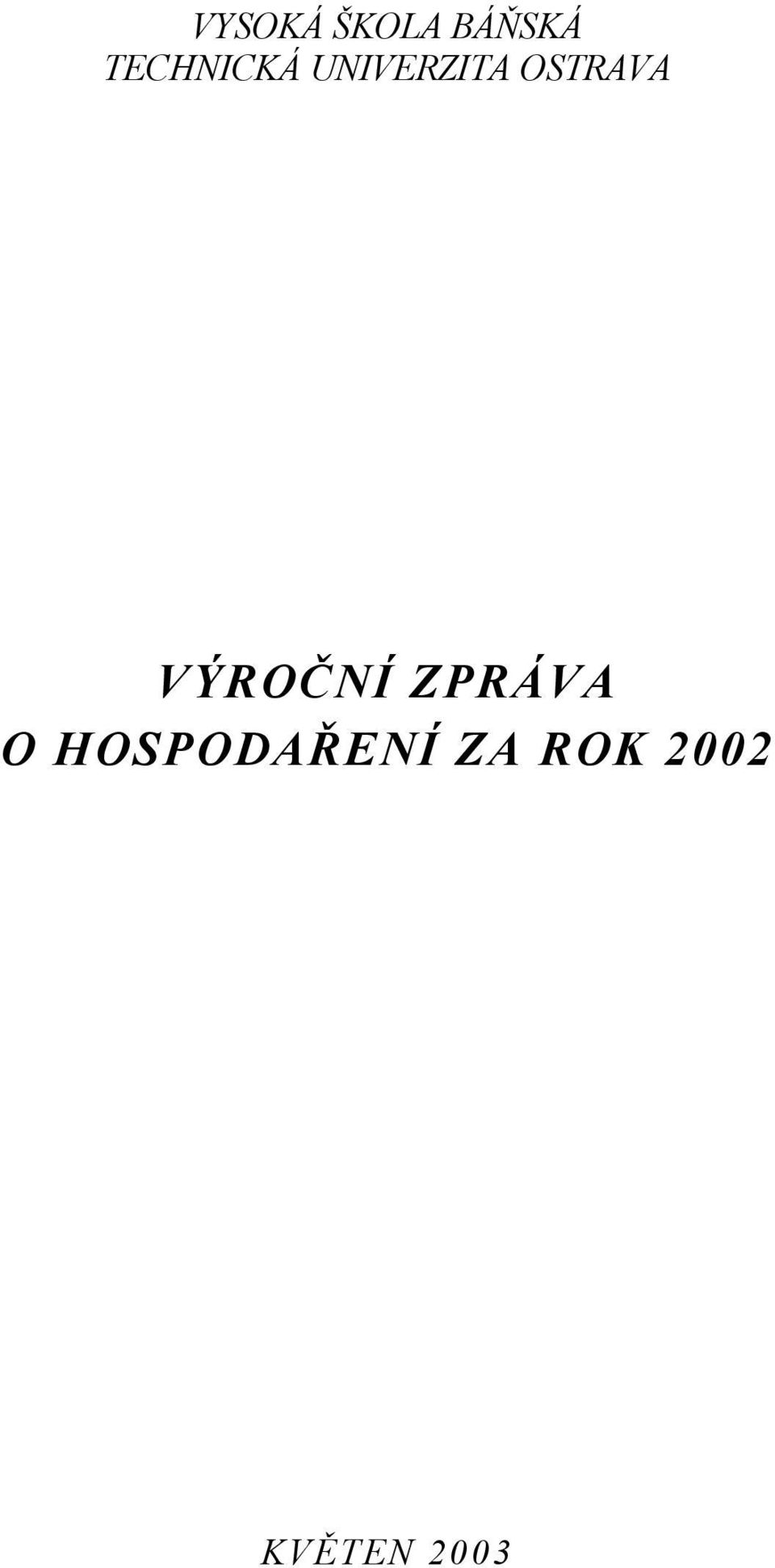 OSTRAVA VÝROČNÍ ZPRÁVA O