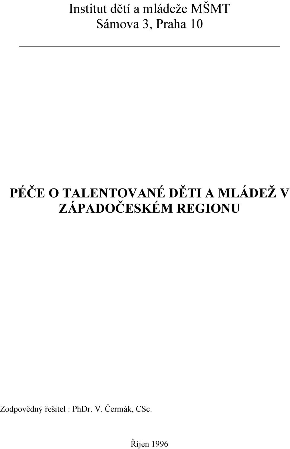 MLÁDEŽ V ZÁPADOČESKÉM REGIONU