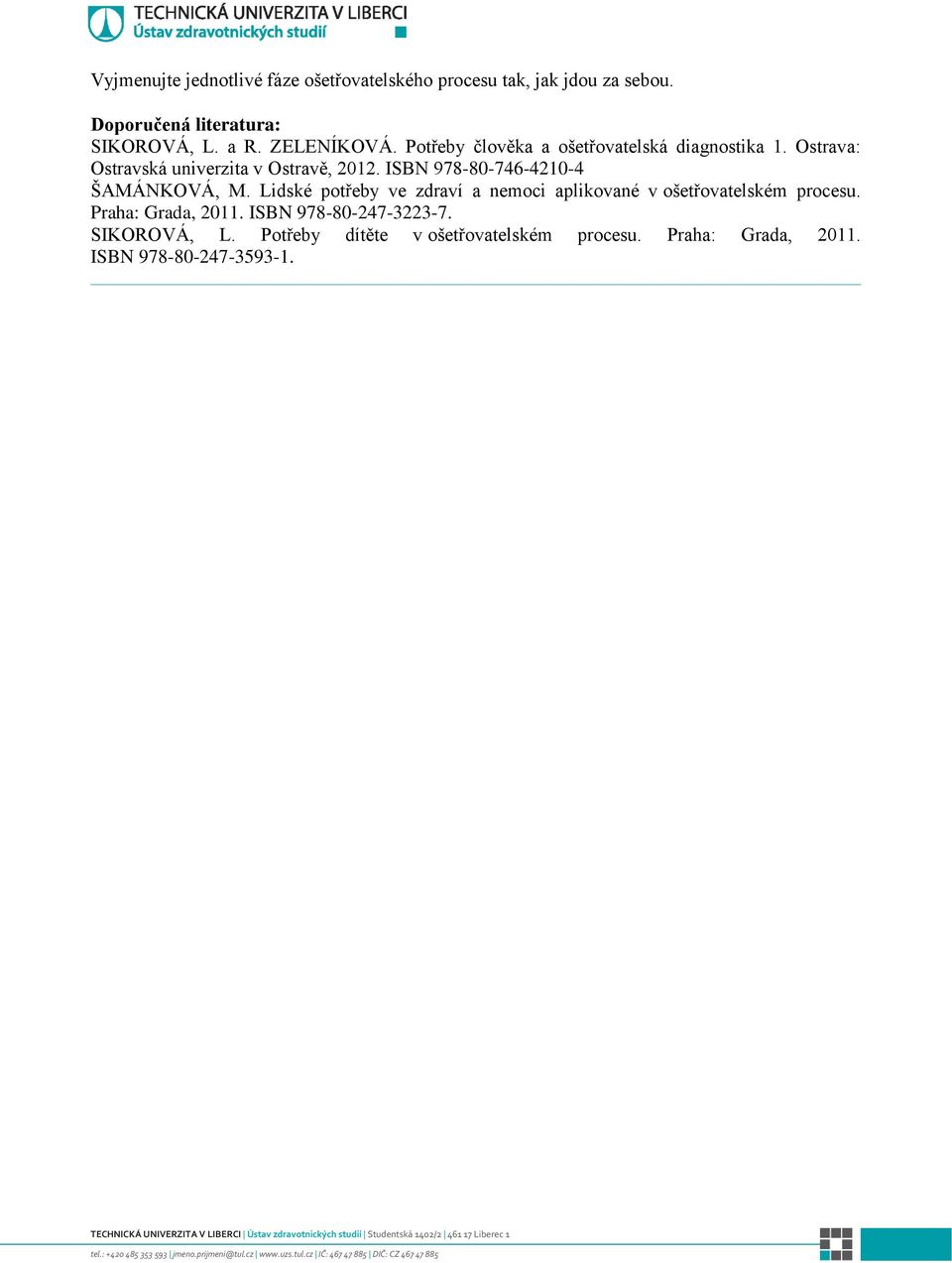 Potřeby člověka a ošetřovatelská diagnostika 1.