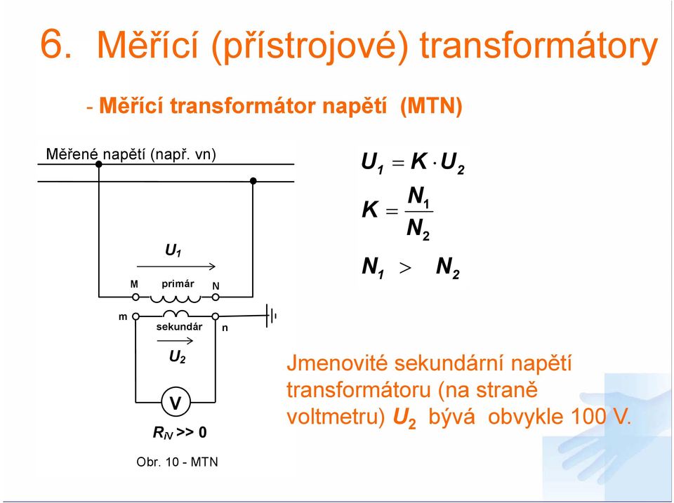 vn) M primár > m sekundár n V R iv >> 0 iv Jmenovité