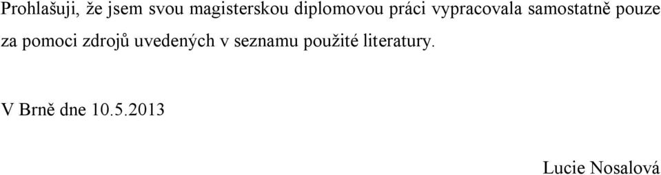 pouze za pomoci zdrojů uvedených v seznamu