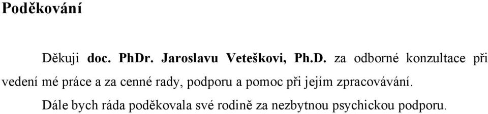 . Jaroslavu Veteškovi, Ph.D.