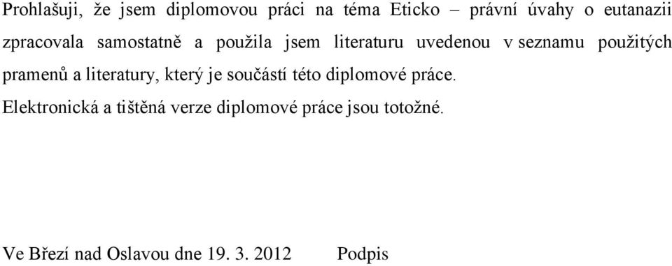 pramenů a literatury, který je součástí této diplomové práce.