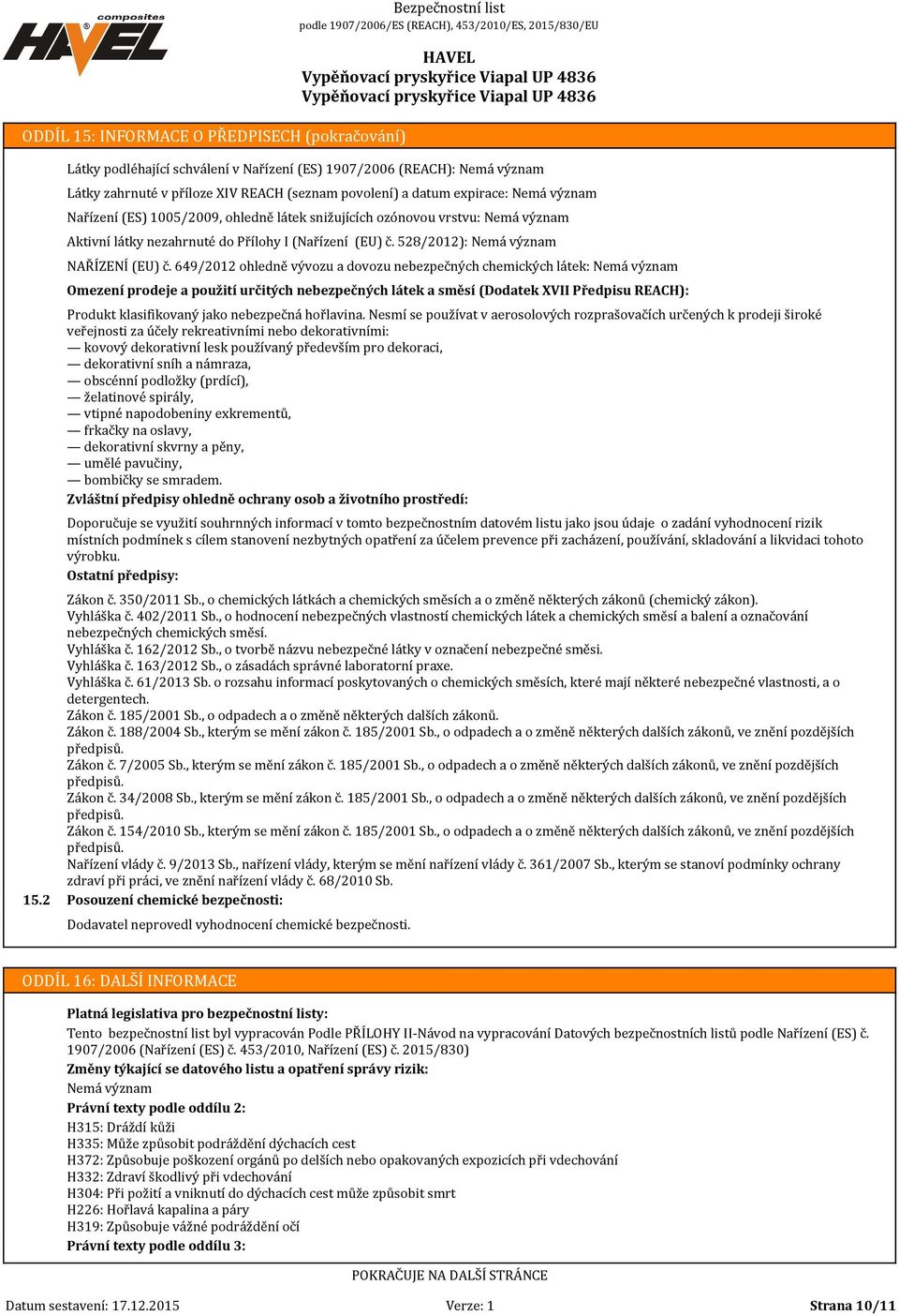 vrstvu: Aktivní látky nezahrnuté do Přílohy I (Nařízení (EU) č. 528/2012): NAŘÍZENÍ (EU) č.