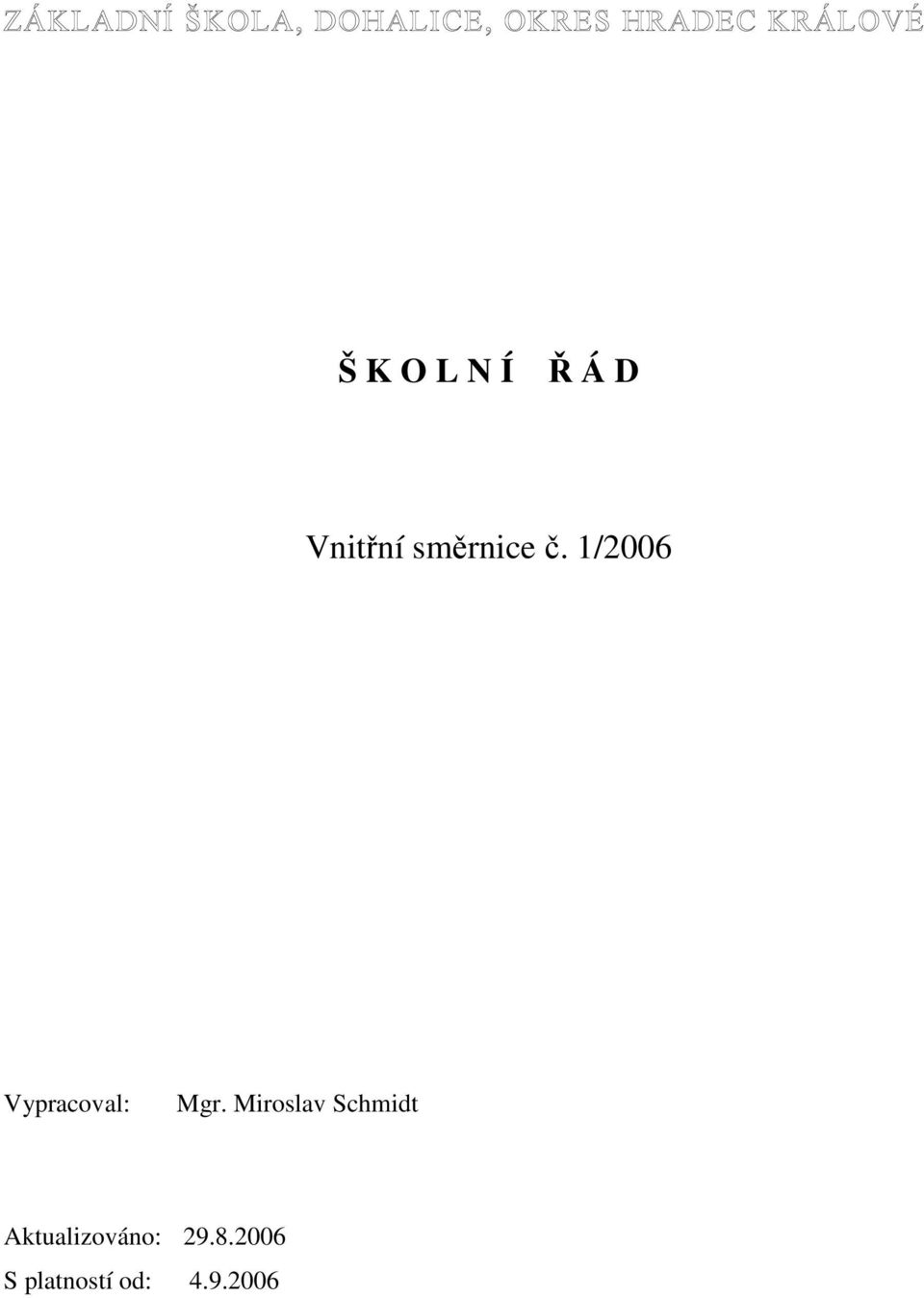 1/2006 Vypracoval: Mgr.