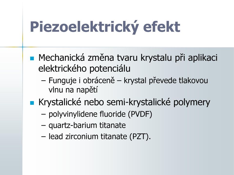 vlnu na napětí Krystalické nebo semi-krystalické polymery