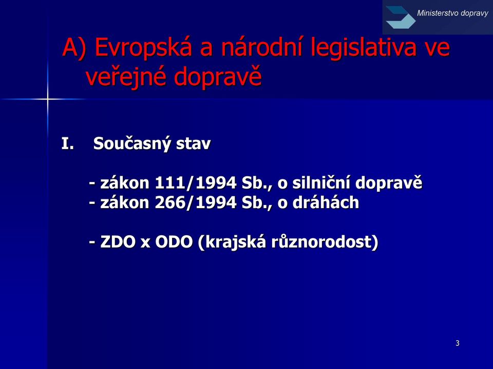 , o silniční dopravě - zákon 266/1994 Sb.