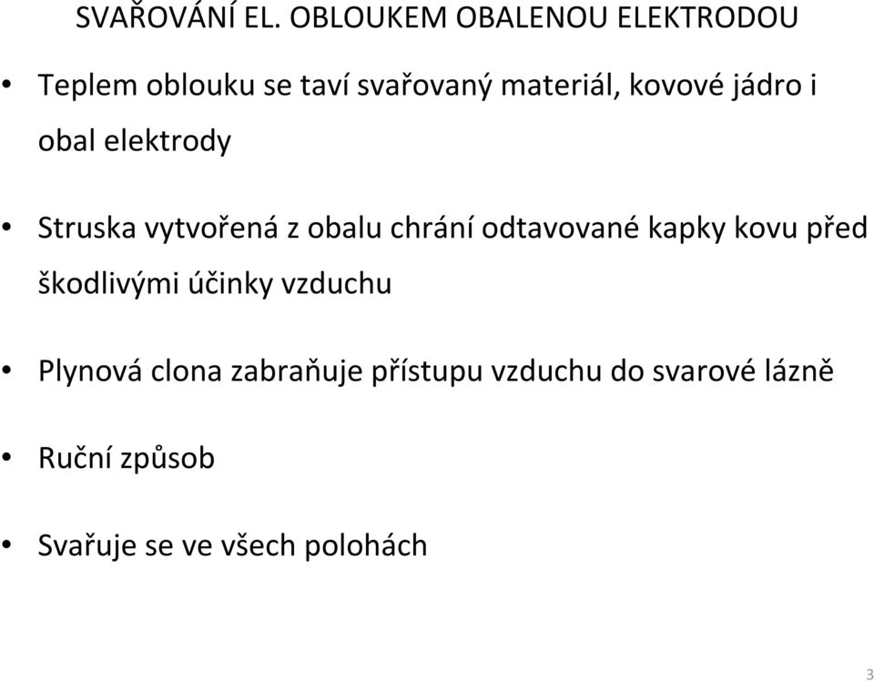 před škodlivými účinky vzduchu Plynová clona zabraňuje přístupu