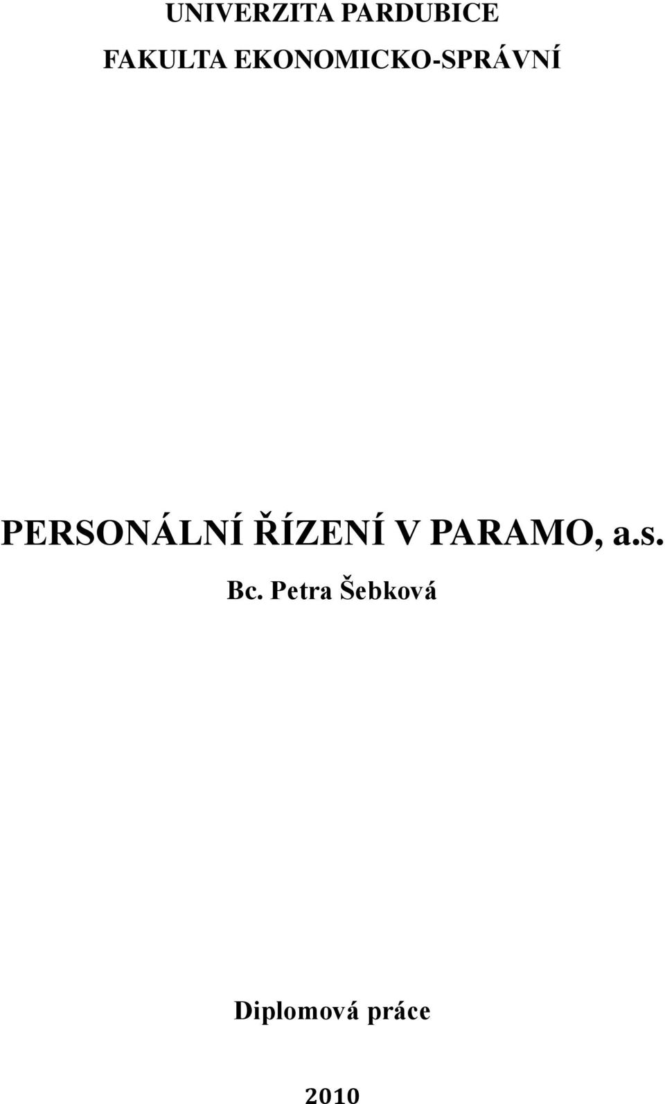 ŘÍZENÍ V PARAMO, a.s. Bc.