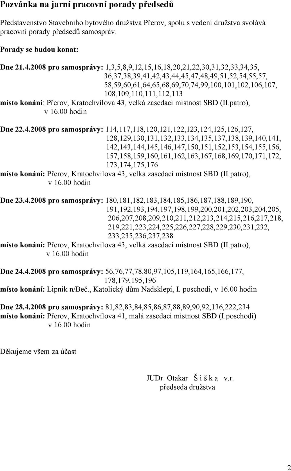 108,109,110,111,112,113 místo konání: Přerov, Kratochvílova 43