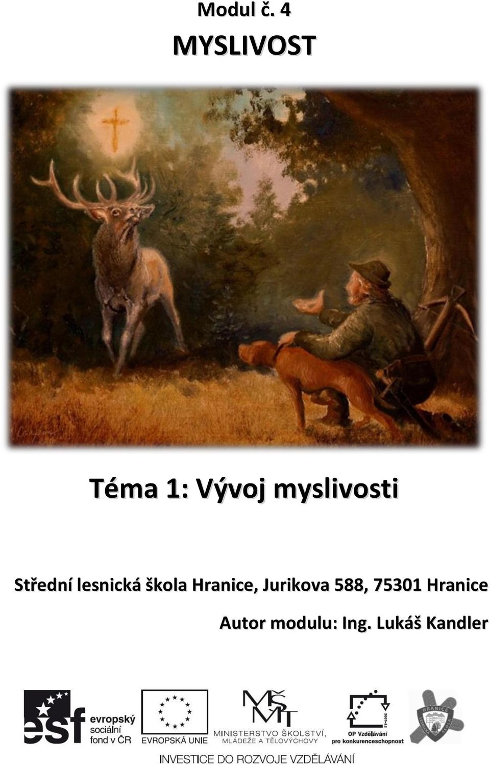 myslivosti Střední lesnická škola