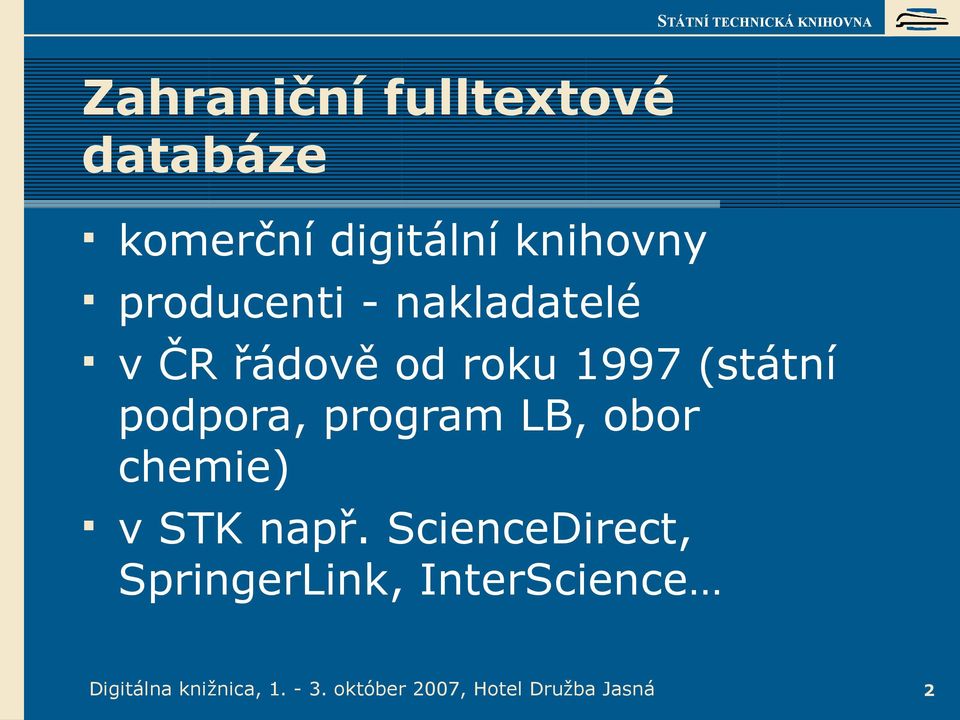 (státní podpora, program LB, obor chemie) v STK např.