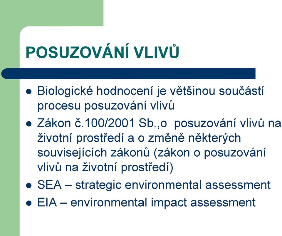 ,o posuzování vlivů na životní prostředí a o změně některých souvisejících