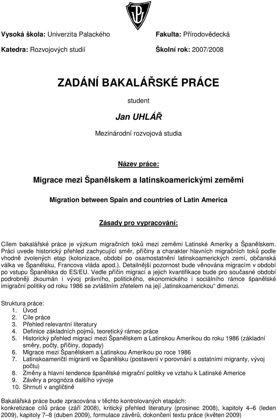 Latinské Ameriky a Španělskem.