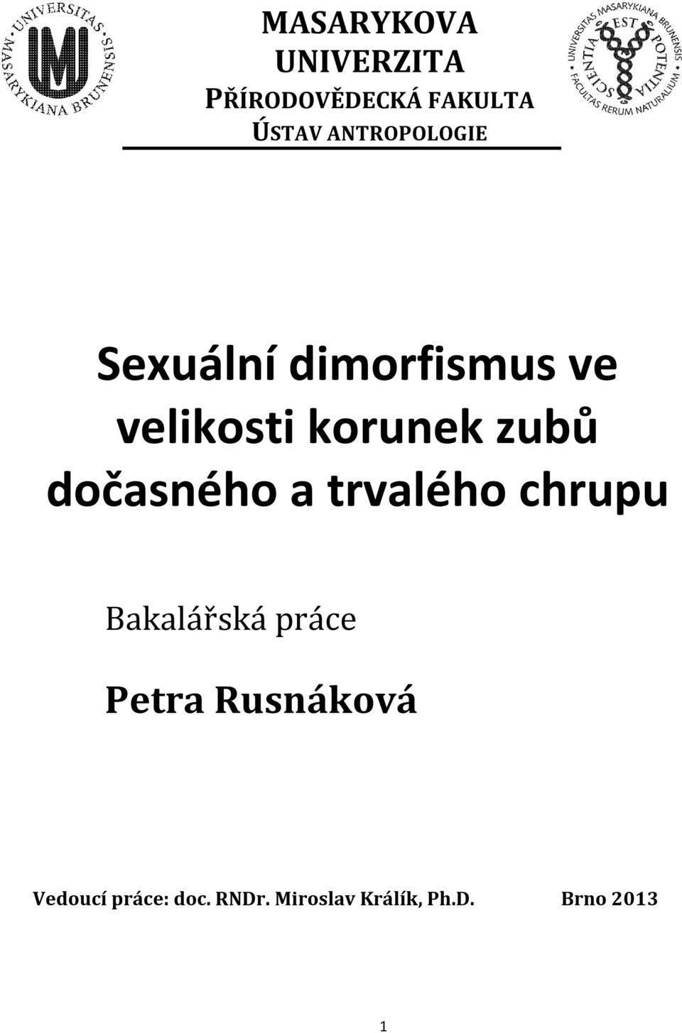 zubů dočasného a trvalého chrupu Bakalářská práce Petra