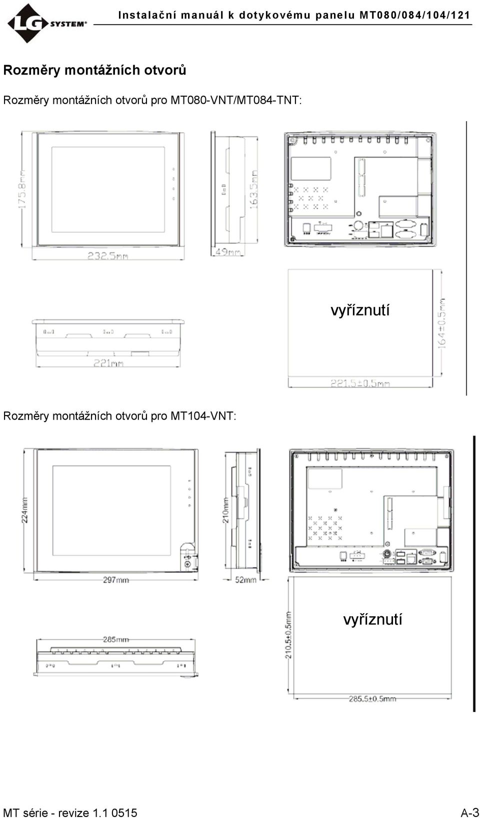 MT080-VNT/MT084-TNT: vyříznutí Rozměry 