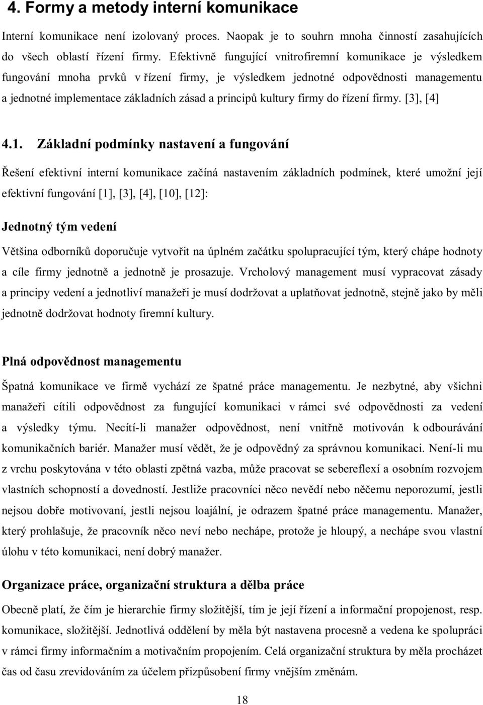 kultury firmy do řízení firmy. [3], [4] 4.1.