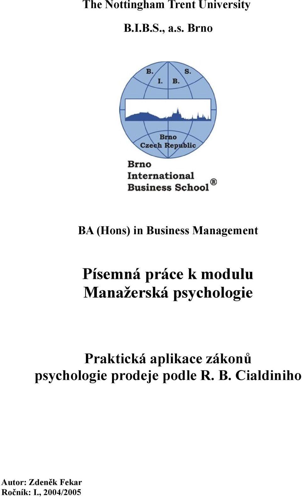 Brno BA (Hons) in Business Management Písemná práce k modulu