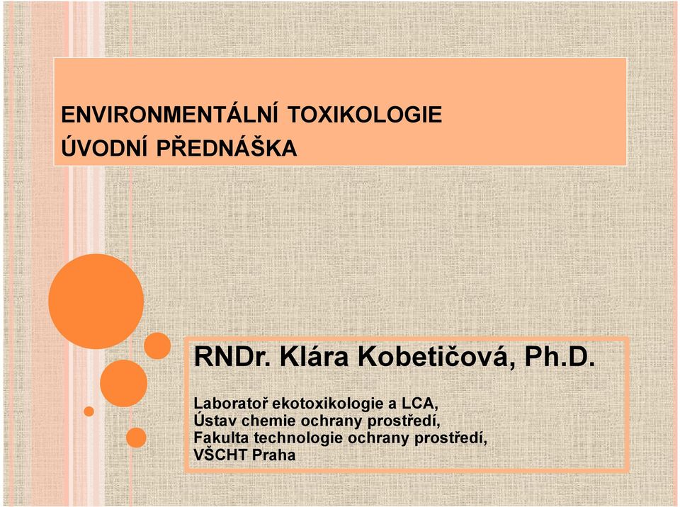 ekotoxikologie a LCA, Ústav chemie ochrany