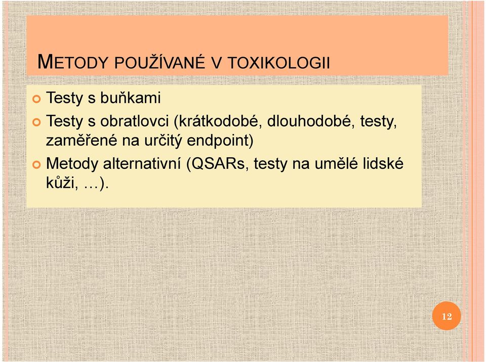 testy, zaměřené na určitý endpoint) Metody