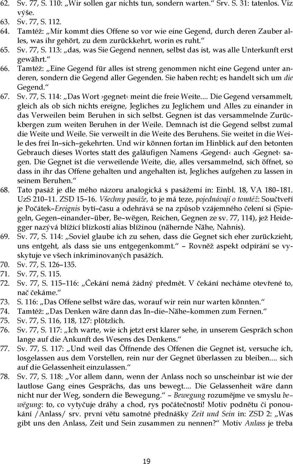 113: das, was Sie Gegend nennen, selbst das ist, was alle Unterkunft erst gewährt. 66.