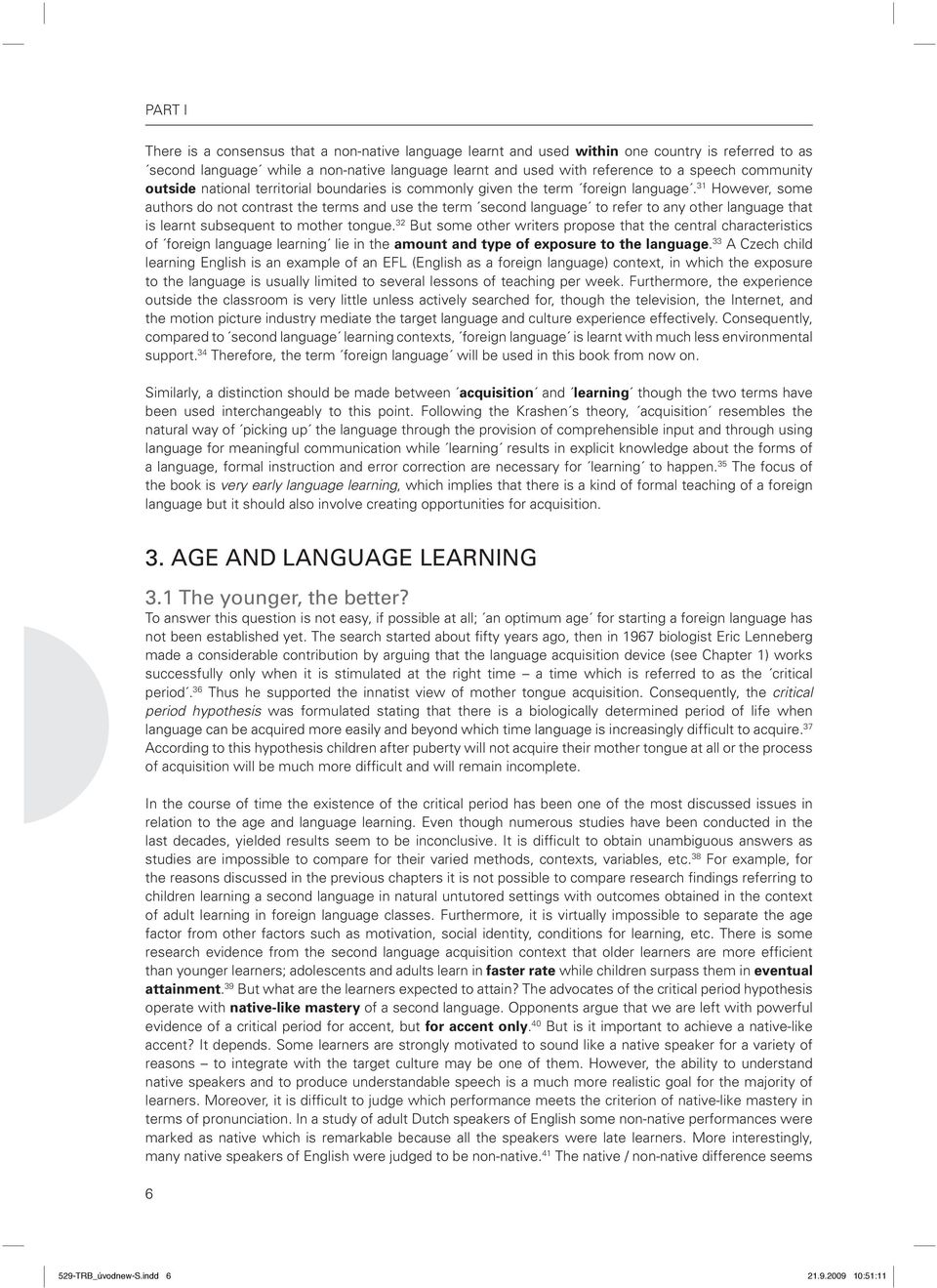 learning characteristics native speakers Native english-speakers intuitively know what order to put words in, but this is hard to teach to those learning the language the difference between the right and. learning characteristics native speakers Native english-speakers intuitively know what order to put words in, but this is hard to teach to those learning the language the difference between the right and.