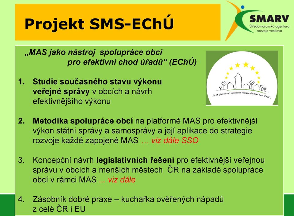 Metodika spolupráce obcí na platformě MAS pro efektivnější výkon státní správy a samosprávy a její aplikace do strategie rozvoje každé