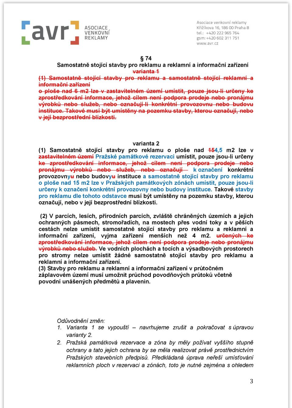 instituce. Takové musí být umístěny na pozemku stavby, kterou označují, nebo v její bezprostřední blízkosti.