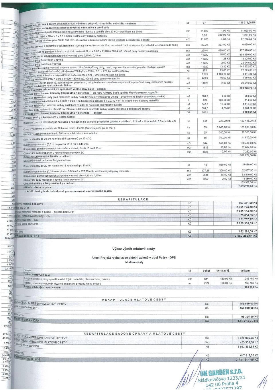 široko m2 II 020 1,00 Kč 11020,00 Kč (dávka 3Ltbe s3si,i 3.3». včetně ceny dopravy maleriálu 3,30 360,00 Kč I 254,00 KČ Č ~owa.eni půdy ne hloubku přes SOdo 150 mm.