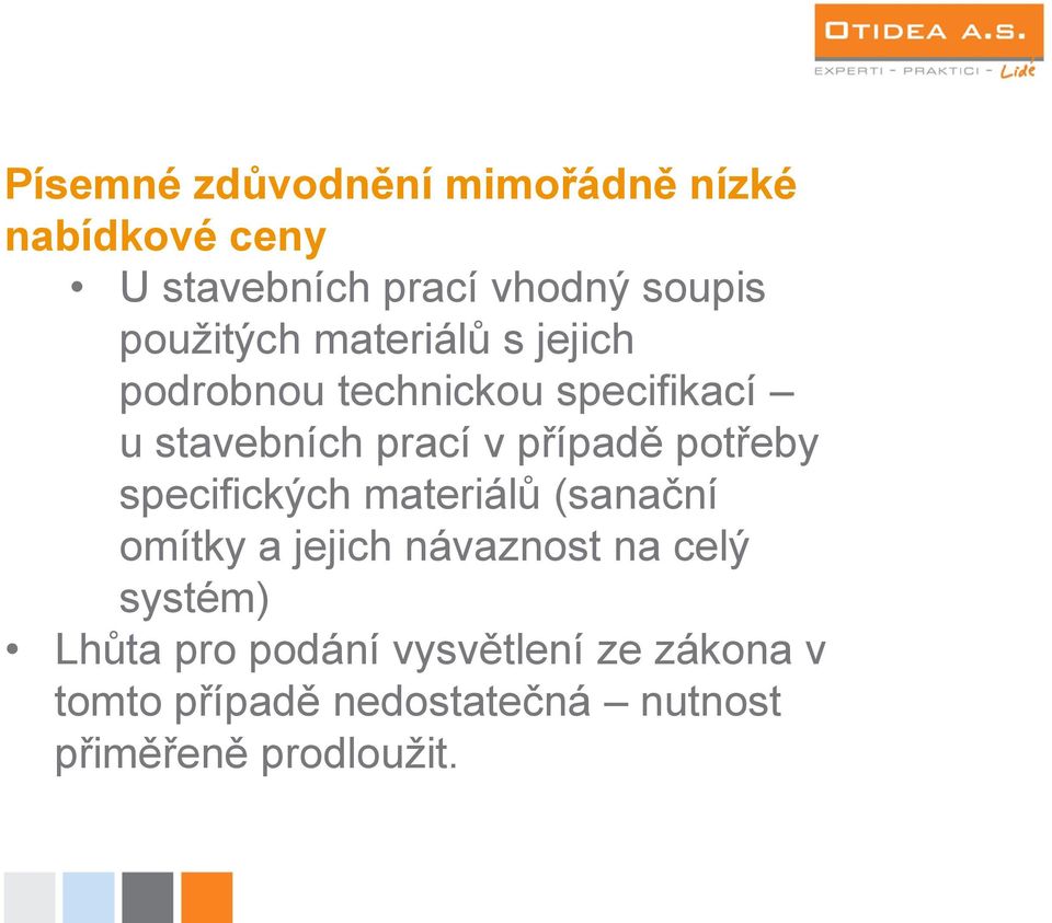 potřeby specifických materiálů (sanační omítky a jejich návaznost na celý systém)