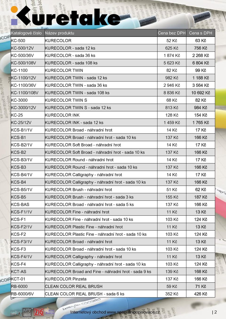 Kč KC-3000 KURECOLOR TWIN S 68 Kč 82 Kč KC-3000/12V KURECOLOR TWIN S - sada 12 ks 813 Kč 984 Kč KC-25 KURECOLOR INK 128 Kč 154 Kč KC-25/12V KURECOLOR INK - sada 12 ks 1 459 Kč 1 765 Kč KCS-B1/1V