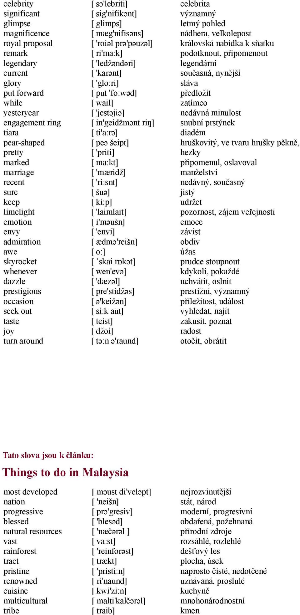 ri'ma:k] [ 'ledžəndəri] [ 'karənt] [ 'glo:ri] [ put 'fo:wəd] [ wail] [ 'jestəjiə] [ in'geidžmənt riŋ] [ ti'a:rə] [ peə šeipt] [ 'priti] [ ma:kt] [ 'mæridž] [ 'ri:snt] [ šuə] [ ki:p] [ 'laimlait] [