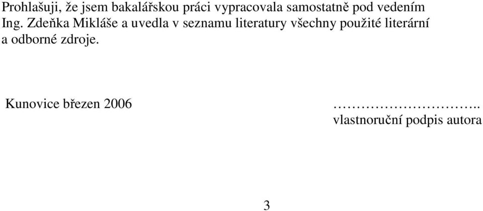 Zdeňka Mikláše a uvedla v seznamu literatury všechny