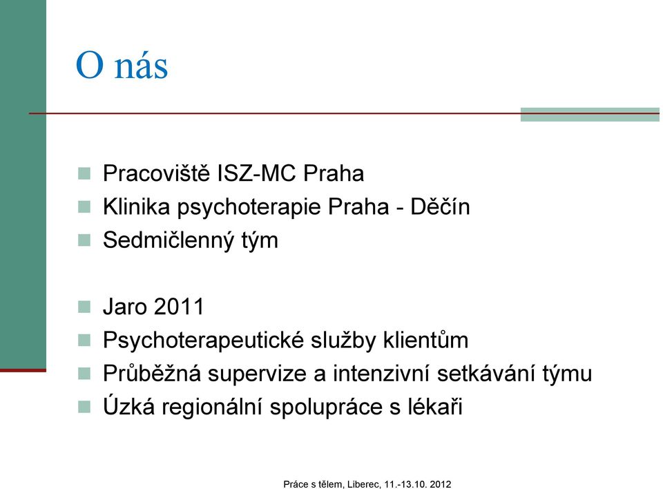 Psychoterapeutické služby klientům Průběžná