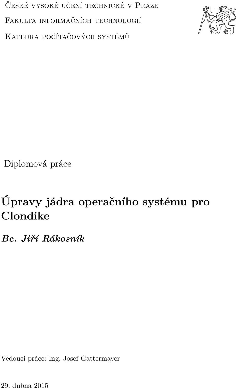 Úpravy jádra operačního systému pro Clondike Bc.