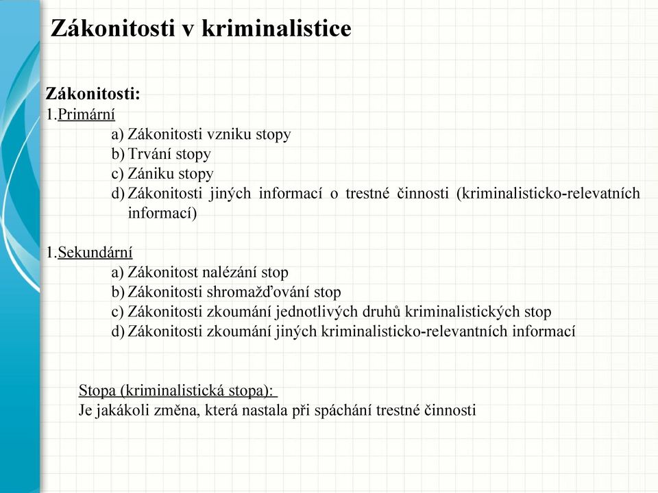 (kriminalisticko-relevatních informací) 1.