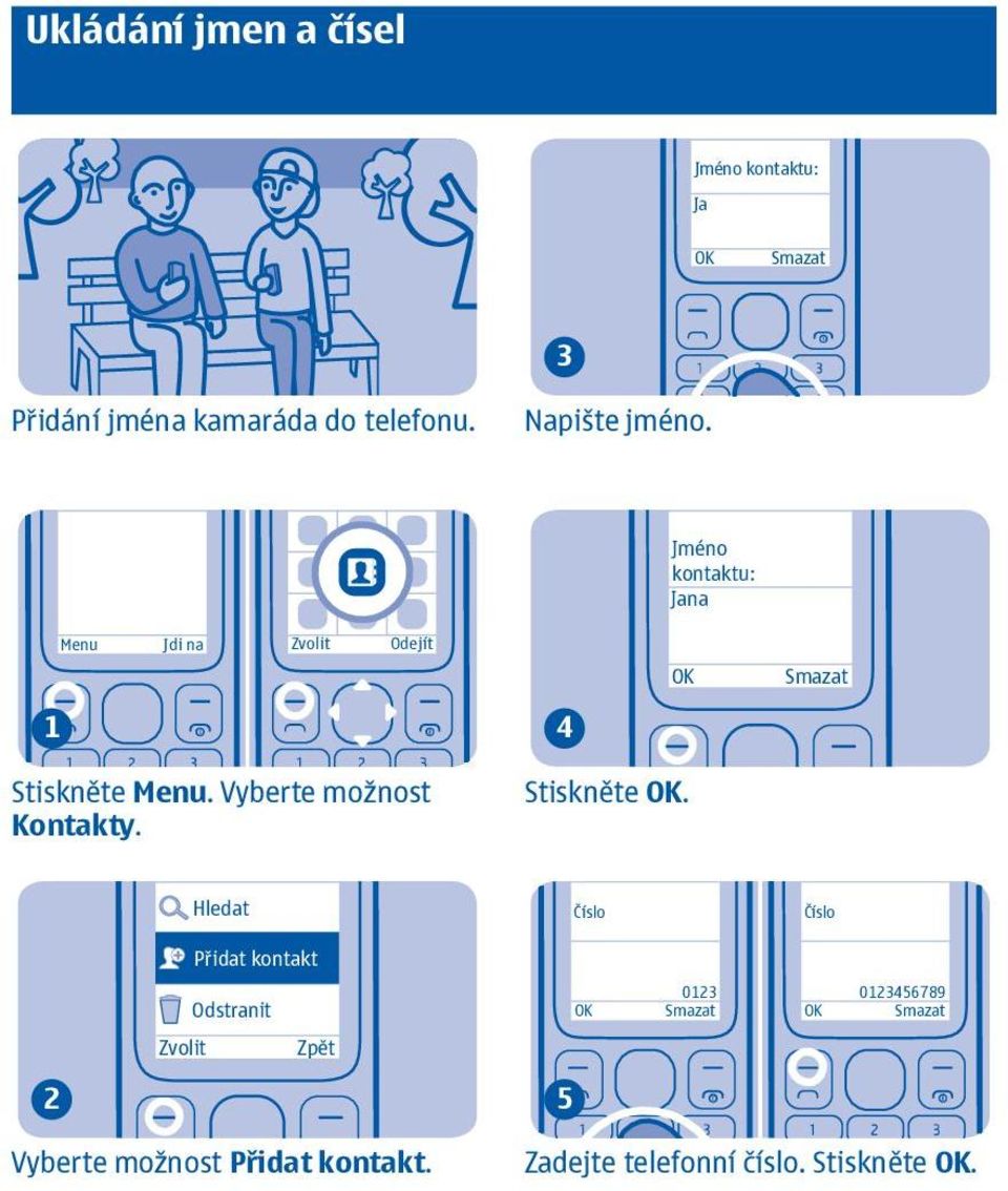 Vyberte možnost Kontakty. Stiskněte.