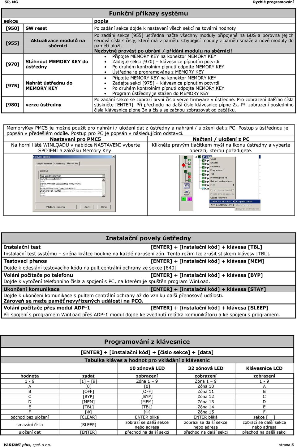 Chybějící moduly z paměti smaže a nové moduly do paměti uloží. Nezbytné provést po ubrání / přidání modulu na sběrnici!