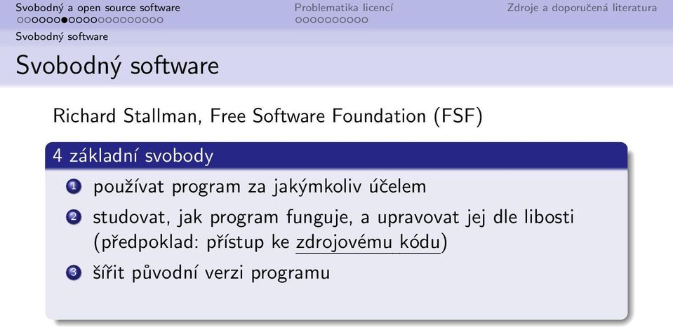 jak program funguje, a upravovat jej dle libosti