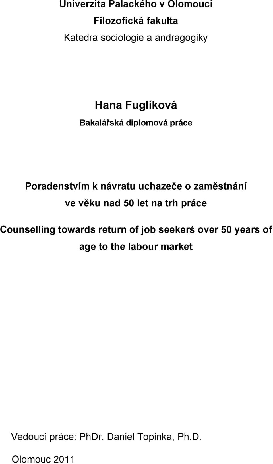 zaměstnání ve věku nad 50 let na trh práce Counselling towards return of job seekerś